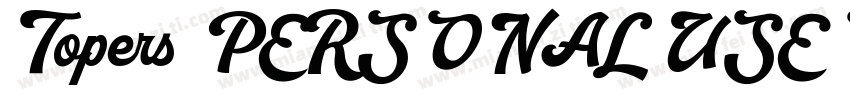 Topers PERSONAL USE ONLY字体转换
